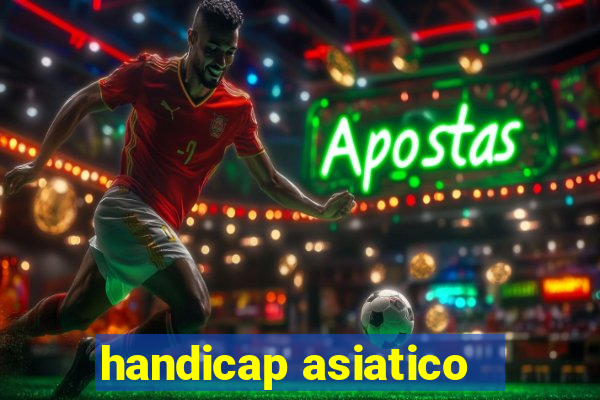 handicap asiatico - 1 o que significa